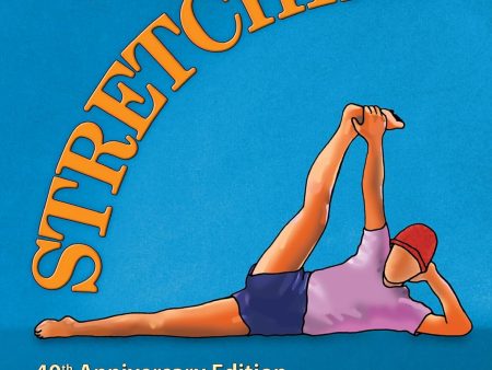 Stretching: 40th Anniversary Edition Book by Bob Anderson Hot on Sale