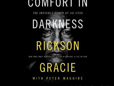 Comfort in Darkness: The Invisible Power of Jiu Jitsu Book by Rickson Jiu-jitsu (Audio CD) Online Hot Sale