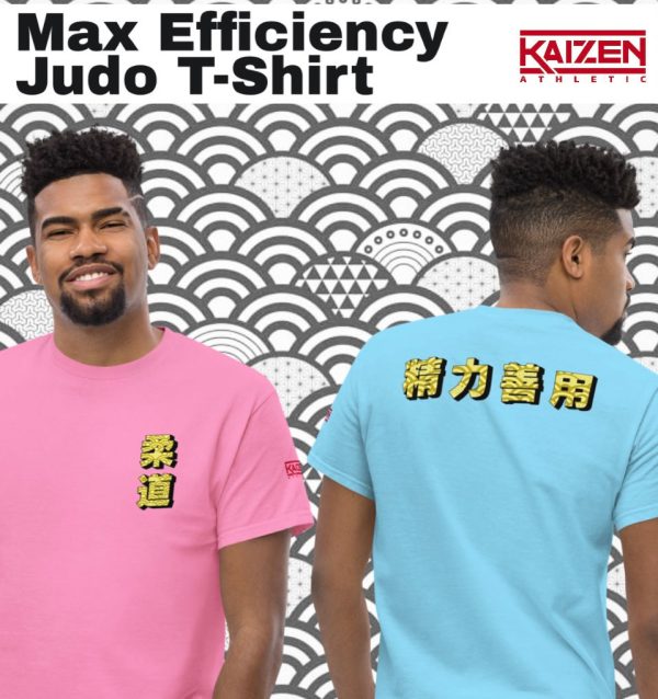 Max Efficiency Judo Unisex T-Shirt by Kaizen Athletic Online Sale